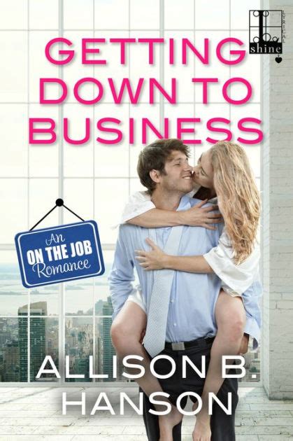 Getting Down To Business By Allison B Hanson Paperback Barnes And Noble