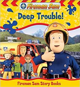 Who's keeping up with this awesome and creative story?! Deep Trouble (Fireman Sam): Amazon.co.uk: no name ...