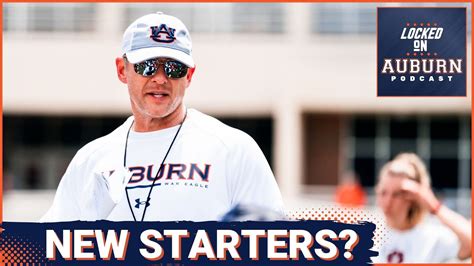 could auburn football see new starters vs the lsu tigers auburn tigers podcast youtube