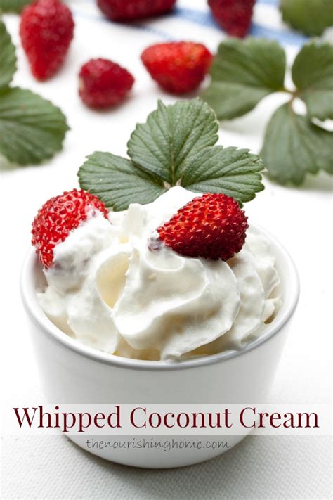 Dairy Free Whipped Coconut Cream Simple And Delicious The Nourishing Home