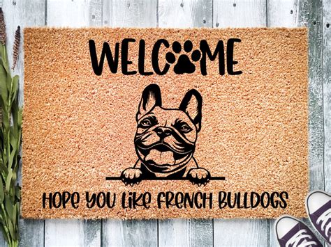 French Bulldog Doormat Hope You Like French Bulldogs Welcome Mat