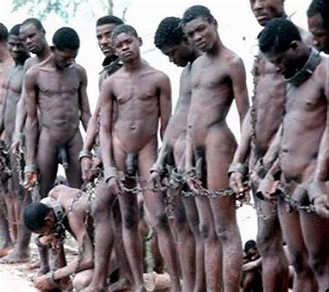 Naked African Male Slaves My XXX Hot Girl