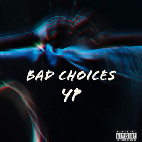 Bad Choices Single Yp Spotify