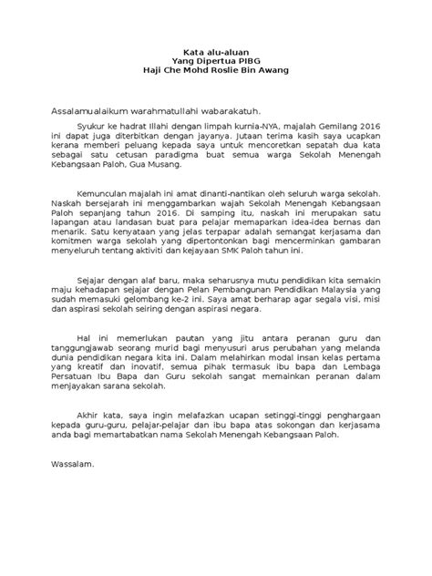 Contoh kata kata aluan majalah (formal writing of senior officer) kata alu aluan untuk majalah sekolah assalamu alaikum warahamatullahi wabarakatuh kata kata aluan ﻪﺗﺎﻛﺮﺑﻭ ﷲ ﺔﻤﺣﺭﻭ ﻢﻜﻴﻠﻋ ﻡﻼﺴﻟﺍ terlebih dahulu saya mengucapkan syukur kepada allah swt kerana dengan limpah rahmat nya jakim dapat. Kata Alu Aluan Ydp Pibg 2016