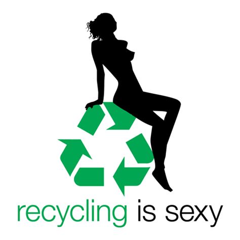 Recycling Is Sexy Welsch Systems