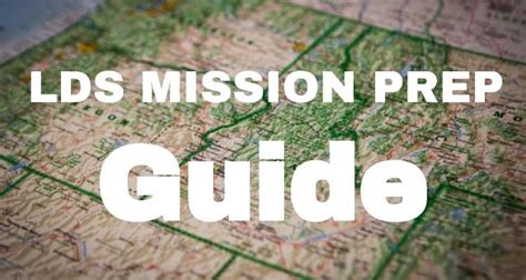 Lds Mission Prep Guide Important Things To Know And Do Prepare To
