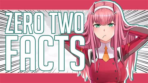 5 Facts About Zero Two Darling In The Franxx Dahling Youtube