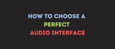 Top 15 Things To Know Before Buying An Audio Interface