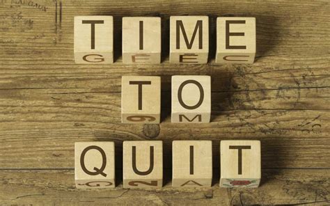 When Is It The Right Time To Quit Answerwhatnext