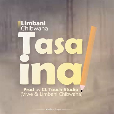 Limbani Chibwana Tasaina Prodcl Touch Studio Malawi