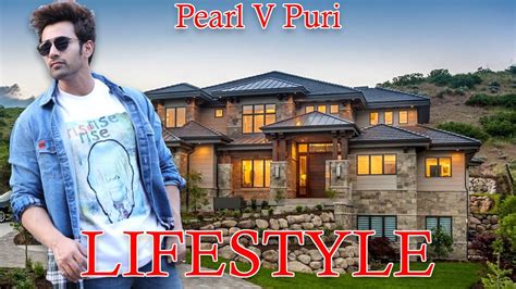 Soon his love chronicle took another turn. Pearl V Puri Lifestyle & Biography 2019 - YouTube