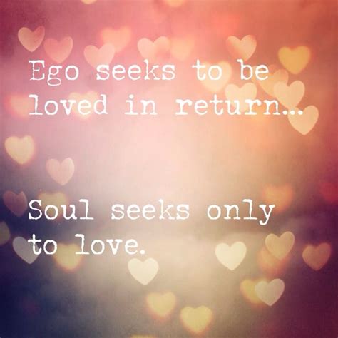 Ego Vs Soul Ego Quotes Pride Quotes Words Quotes Wise Words Words