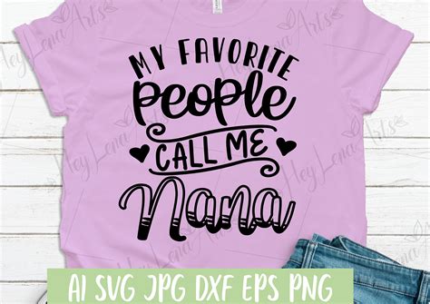 My Favorite People Call Me Nana Svg Mothers Day Svg Nana Etsy