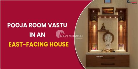 Pooja Room Vastu In An East Facing House