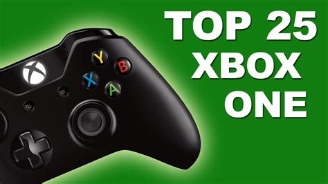 Xbox One Top 25 Spiele Für Die Xbox One