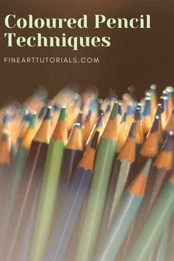 Coloured Pencil Techniques Tutorial For Artists Fine Art Tutorials