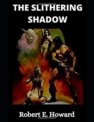 The Slithering Shadow Xuthal Of The Dusk By Robert E Howard Goodreads