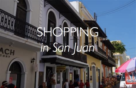 7 Shopping Tips In San Juan Puerto Rico