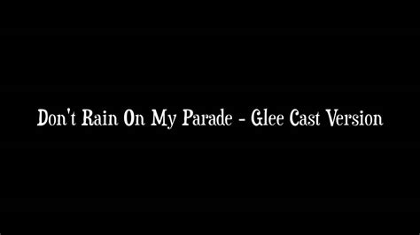 don t rain on my parade glee cast version youtube