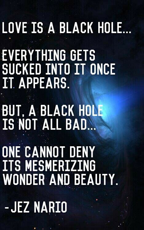 black hole love black hole quotes deny