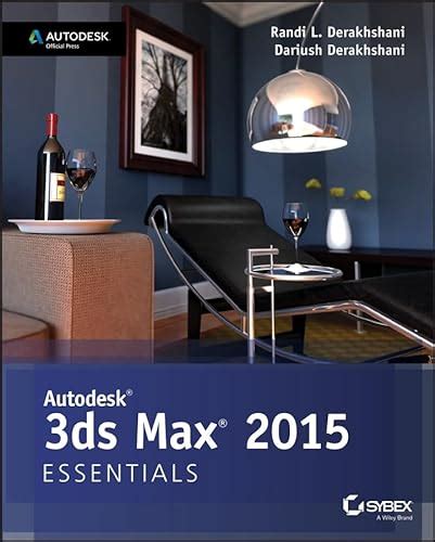 Autodesk 3ds Max 2015 Essentials Autodesk Official Press By