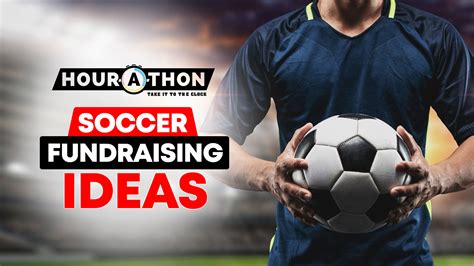 Top 10 Soccer Fundraising Ideas Hour A Thon