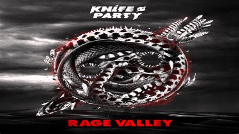 knife party rage valley ep minimix by norwegianedmmixes youtube