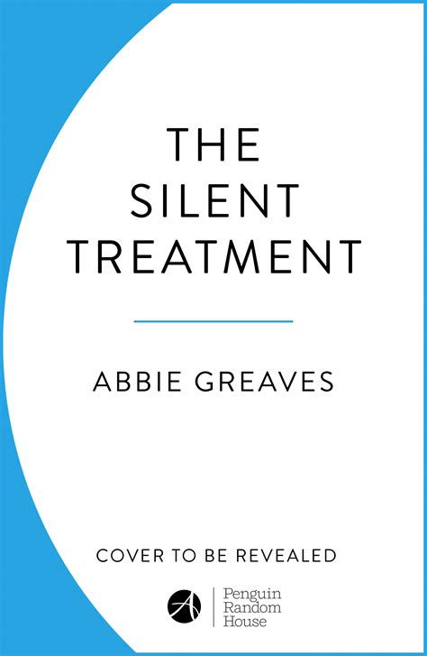 The Silent Treatment By Abbie Greaves Penguin Books Australia