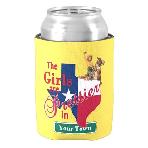 Texas Girls Are Prettier In Custom Name Can Cooler