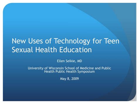 Ppt New Uses Of Technology For Teen Sexual Health Education