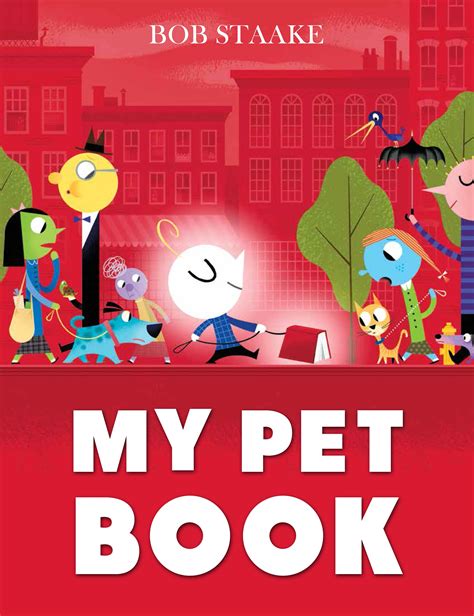 My Pet Book By Bob Staake Penguin Books Australia