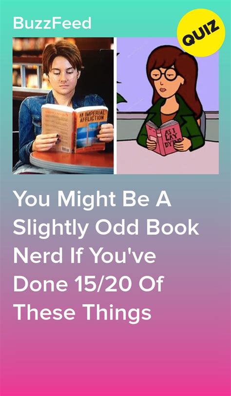 a girl reading a book with the caption you might be a slightly odd book nerd if you ve done 15