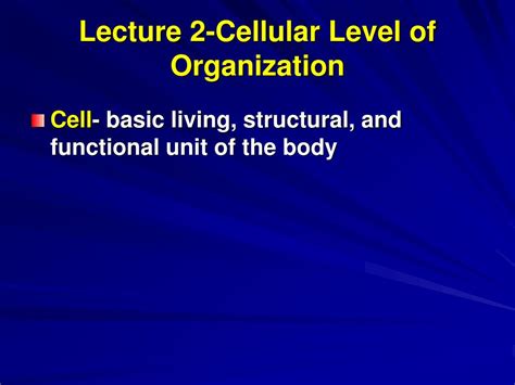 Ppt The Cellular Level Of Organization Powerpoint Presentation Free