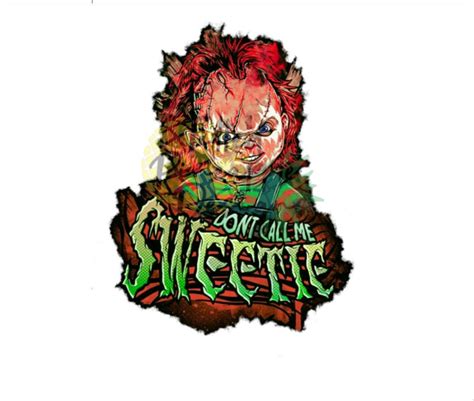 Dont Call Me Sweetie Chucky Halloween Scary Horror Png Etsy