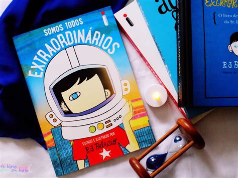 Check out inspiring examples of extraordinarios artwork on deviantart, and get inspired by our community of talented artists. Resenha: Somos Todos Extraordinários - R.J. Palacio | De ...