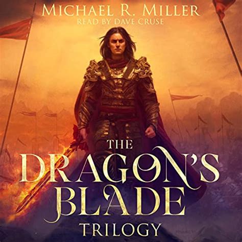 The Dragons Blade Trilogy By Michael R Miller Audiobook Uk