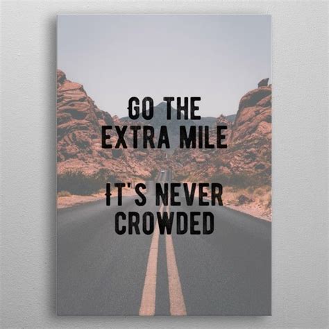 Go The Extra Mile Metal Poster Available On Displate