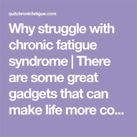 Best Of Gadgets For Chronic Fatigue Syndrome Quit Chronic Fatigue