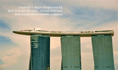 The first quote by leonardo da vinci is startling and true. MARINA BAY SANDS, SINGAPORE