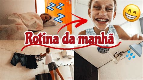 Minha Rotina Da Manha Estilo Filminholary Santana Youtube