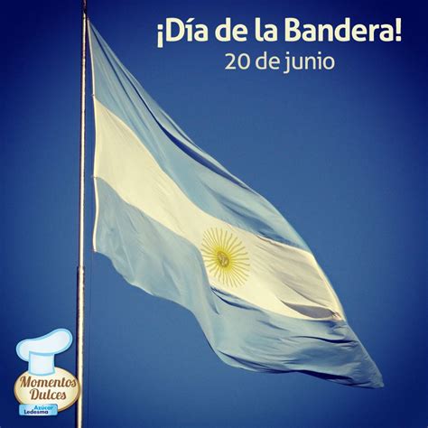 El 20 De Junio Es El Día De La Bandera En Conmemoración A Su Creador Manuel Belgrano ¡feliz