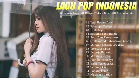 Kumpulan Lagu Pop Terbaik Tahun 2000an Indonesia Lagu Romantis Pop
