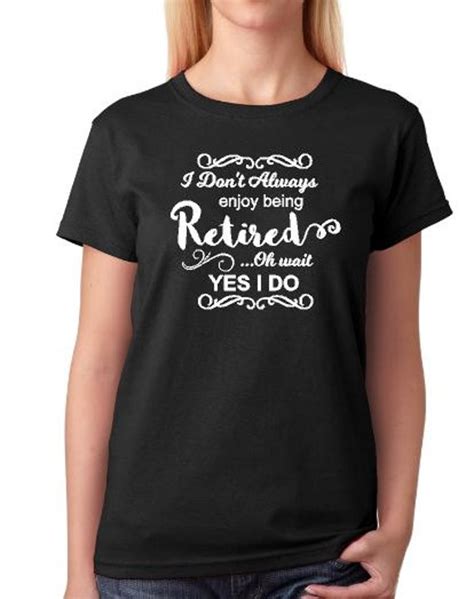 Retirement T Shirt Retirement T For Women Retirement T