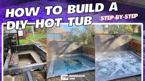 How To Build A Diy Hot Tub Step By Step Tutorial I Cover It All Youtube