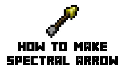 Minecraft Survival How To Make Spectral Arrow Youtube