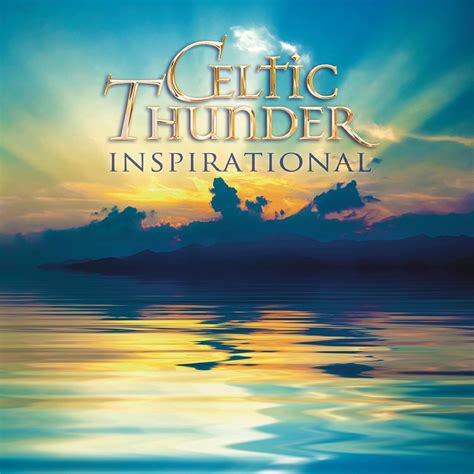 Celtic Thunder To Release Inspirational A Collection Of Christian