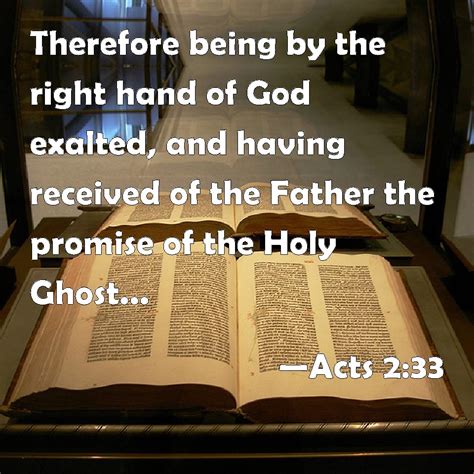 Acts 233 Therefore Being By The Right Hand Of God Exalted And Having