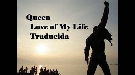 Queen Love Of My Life Traducida Al Español Youtube