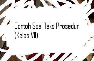 Negosiasi antara dina dan penjual pada saat pembelian tas sekolah. Soal Teks Prosedur Dan Jawabannya - Gambaran
