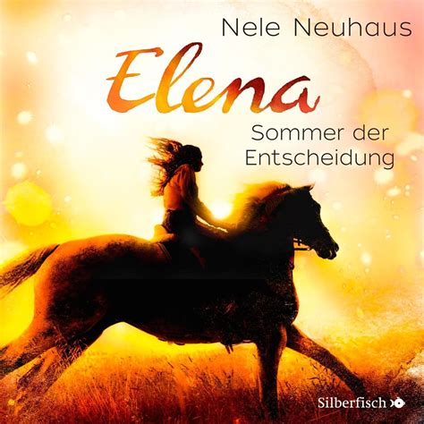 Elena Ein Leben Für Pferde Band 2 Sommer Der Entscheidung Von